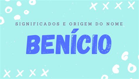 Benício .